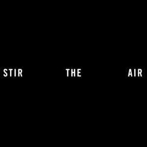 Stir The Air